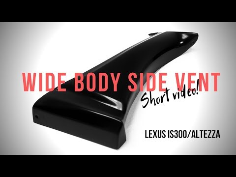 Wide body side vent for bodykit Monsterservice (Lexus IS300/Altezza)