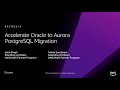 AWS re:Invent 2018: Accelerate Oracle to Aurora PostgreSQL Migration (GPSTEC313)