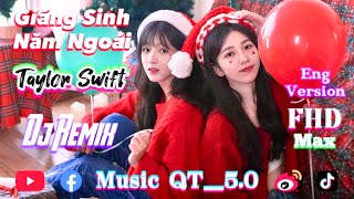 [Eng Version] Last Christmas（Remix）Giáng Sinh Năm Ngoái｜抖音版 TikTok 2022｜Taylor Swift