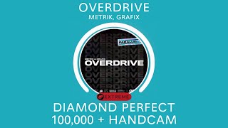 [Beatstar] Overdrive - Metrik, Grafix - Diamond Perfect + HANDCAM