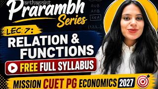 LEC 7: CUET PG ECONOMICS 2027 | RELATION &amp; FUNCTION | FREE CLASSES | MISSION CUET PG ECONOMICS 2027