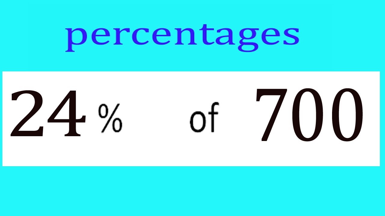 Percentages 24 Percentage(%) of 700