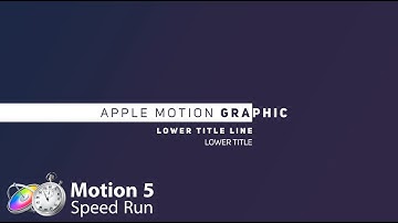 Apple Motion 5 Graphics: Title Graphics Speed Run No.5