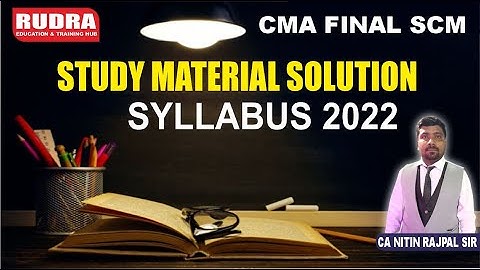 CMA FINAL SCM || STUDY MATERIAL SOLUTION || CA NITIN RAJPAL