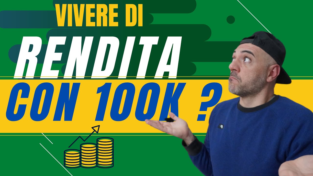 Vivere Di Rendita Con 100 Mila Euro