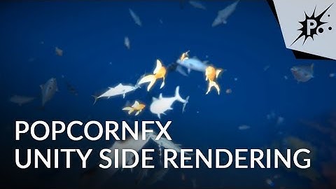 PopcornFX feature preview: Unity side rendering