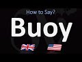 How  to Pronounce Buoy?