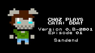 Cataclysm: DDA! 0.B-2801: Sandend, Episode 1