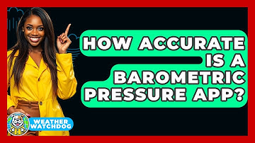 How Accurate Is A Barometric Pressure App? - Weather Watchdog