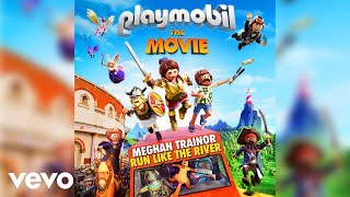 Meghan Trainor - Run Like The River (from Playmobil: The Movie soundtrack)