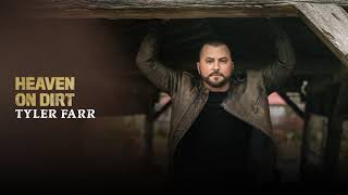 Vignette de la vidéo "Tyler Farr - Heaven On Dirt (Official Audio)"