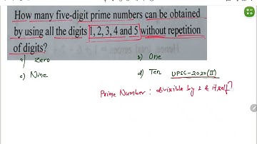 How many five - digit prime numbers can be obtained by using all the digits 1, 2, 3, 4 ....UPSC 2020