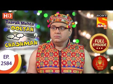 Taarak Mehta Ka Ooltah Chashmah – Ep 2584 – Full Episode – 24th October, 2018 | Navratri Special
