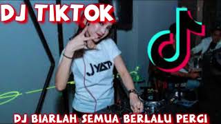 Dj biarkan semua berlalu pergi viral tiktok