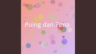 Puing dan Pena