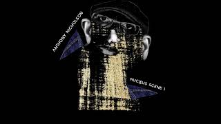 Anthony Nicholson - Nucleus Scene 1 (Cee ElAssaad Remix)