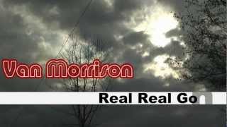 VAN MORRISON - Real Real Gone chords