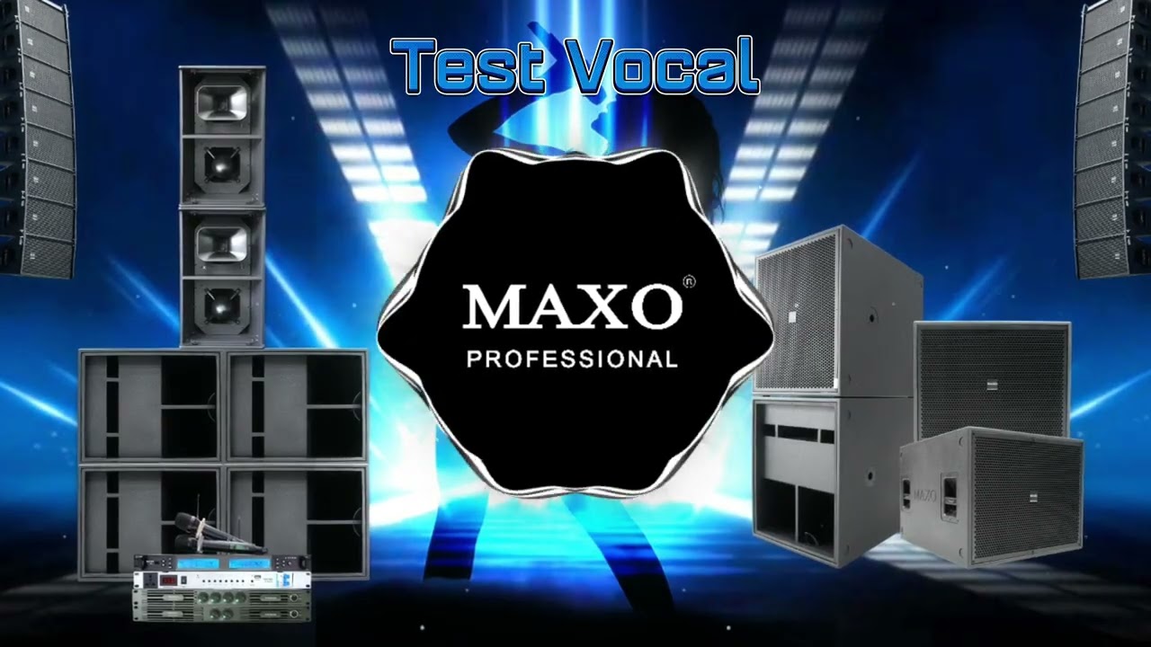 Nhạc Test Vocal Chất Lượng Cao 2026 | Treble Mịn - Bass Sâu | Sound Check Cho Sự Kiện | MAXO