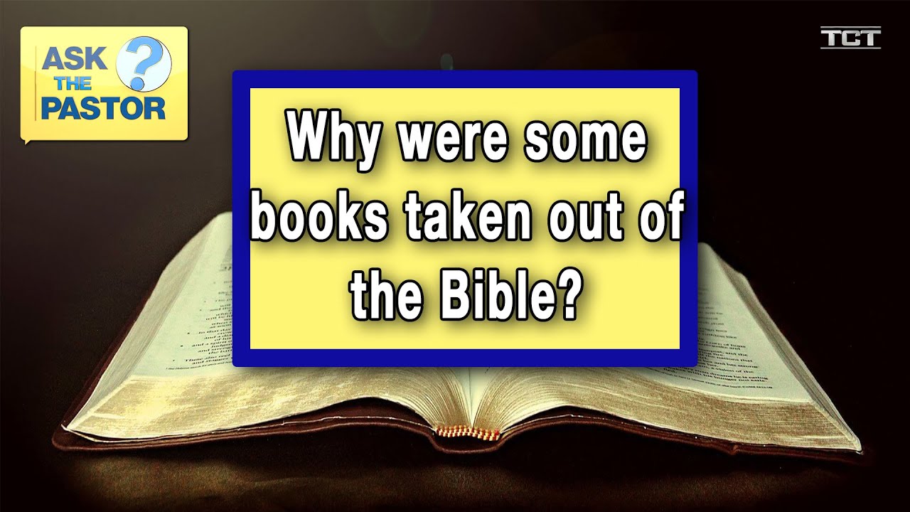 Why Were Some Books Taken Out Of The Bible ASK THE PASTOR LIVE YouTube Why Were Some Books Taken Out Of The Bible ASK THE PASTOR LIVE YouTube