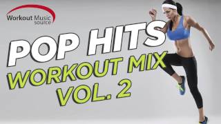 Workout Music Source // Pop Hits Workout Mix Vol. 2 (130 BPM)