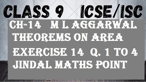 ICSE Ch-14 Theorems On Area Ex-14 Q. No.1-4 From ML Aggarwal For ICSE Class 9 Math @jindalmathspoint