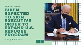 Biden Expected to Sign Executive Order to Expand U.S. Refugee Program | Immigration News 2021