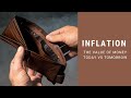 Inflation And The Value Of Money Today Vs Tomorrow