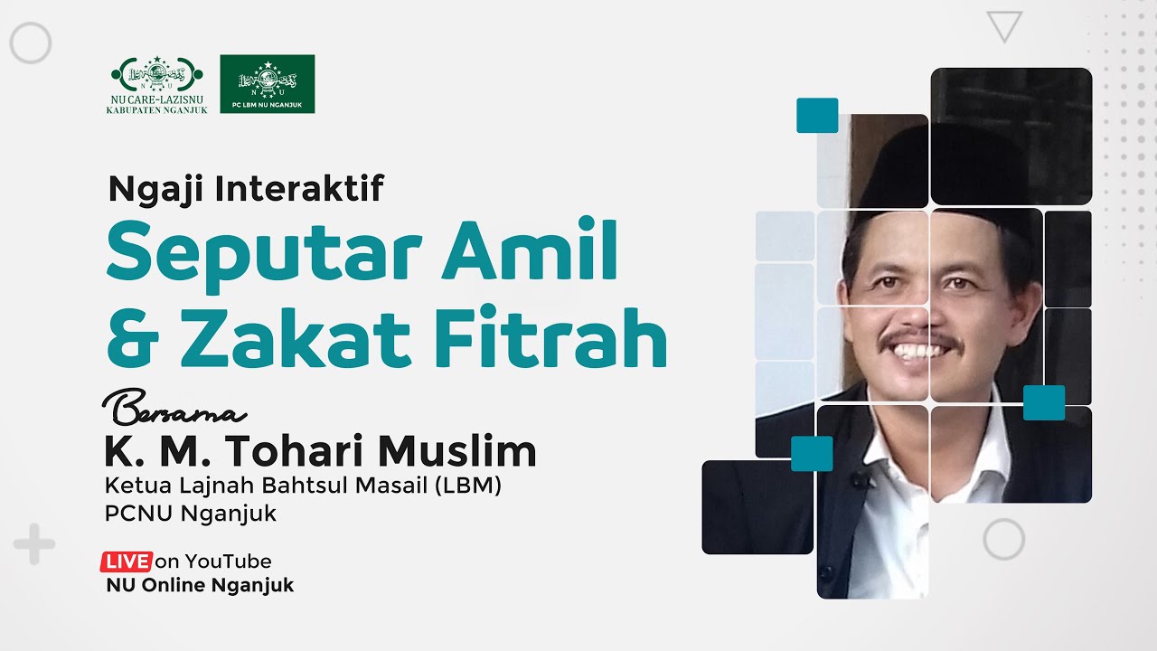 Ngaji Interaktif Seputar Amil dan Zakat Fitrah | NU Care-LAZISNU Nganjuk