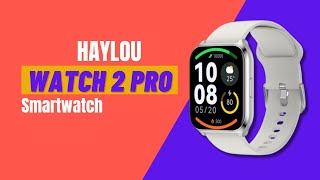 Haylou Watch 2 Pro review