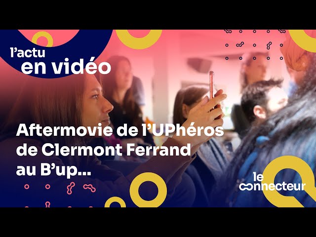 Aftermovie Upheros Clermont-Ferrand