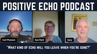 The Positive Echo Podcast Episode  24  - 'Confidence Matters' with Sue Reid