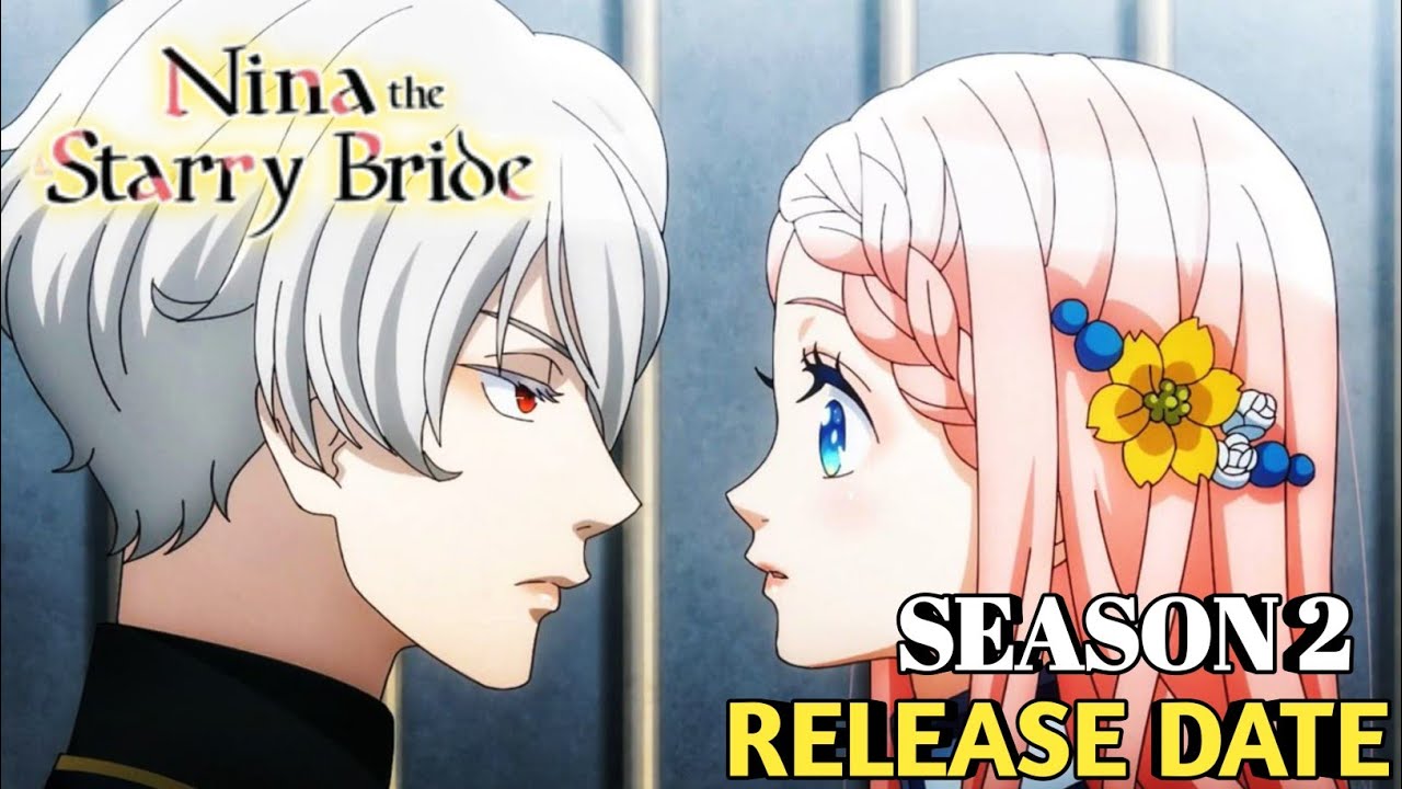Nina The Starry Bride Season 2 Release Date Hindi Dub