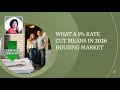 What A 1 Rate Cut Means In 2026 Housing Market
