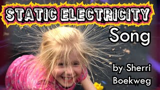Static Electricity Song (New)