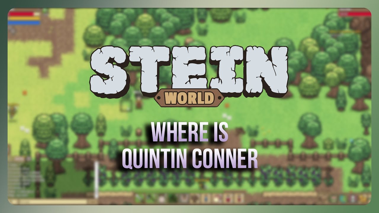 Stein.world - Quest 80 Where is Quintin Conner