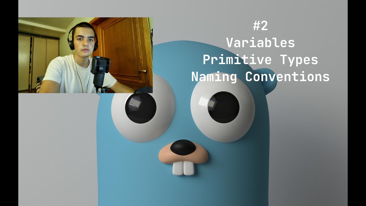  Golang Course 2 Variables Primitive Types Naming Conventions