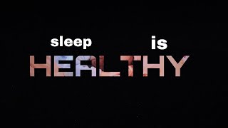 Sleep Is Healthy