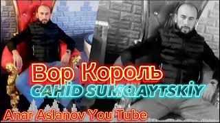 Cahid Sumqaytski ( Vor Karol ) HIT 2023