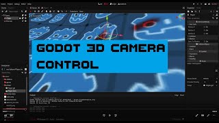 Godot 3D camera control