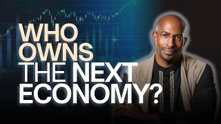 Who Owns The Next Economy? | Van Jones
