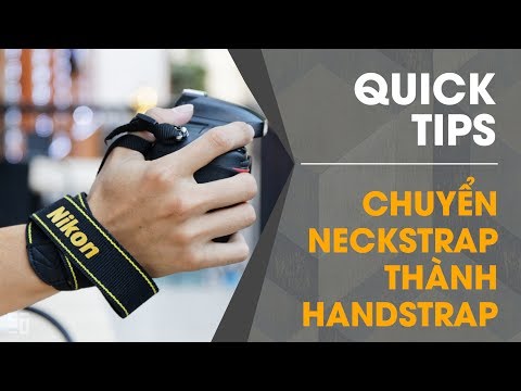 Quick Tips: Cách cuộn dây đeo máy ảnh (Neckstrap) thành Handstrap