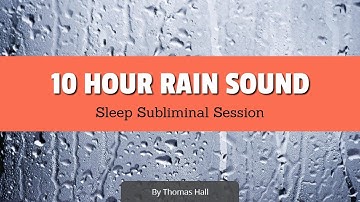 Boost Your Self-Esteem & Feel Great - (10 Hour) Rain Sound - Sleep Subliminal - By Minds in Unison