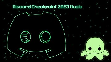 Discord Checkpoint 2025 Music (HIGHEST QUALITY)