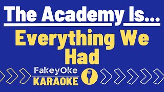 The Academy Is... - Everything We Had [Karaoke]