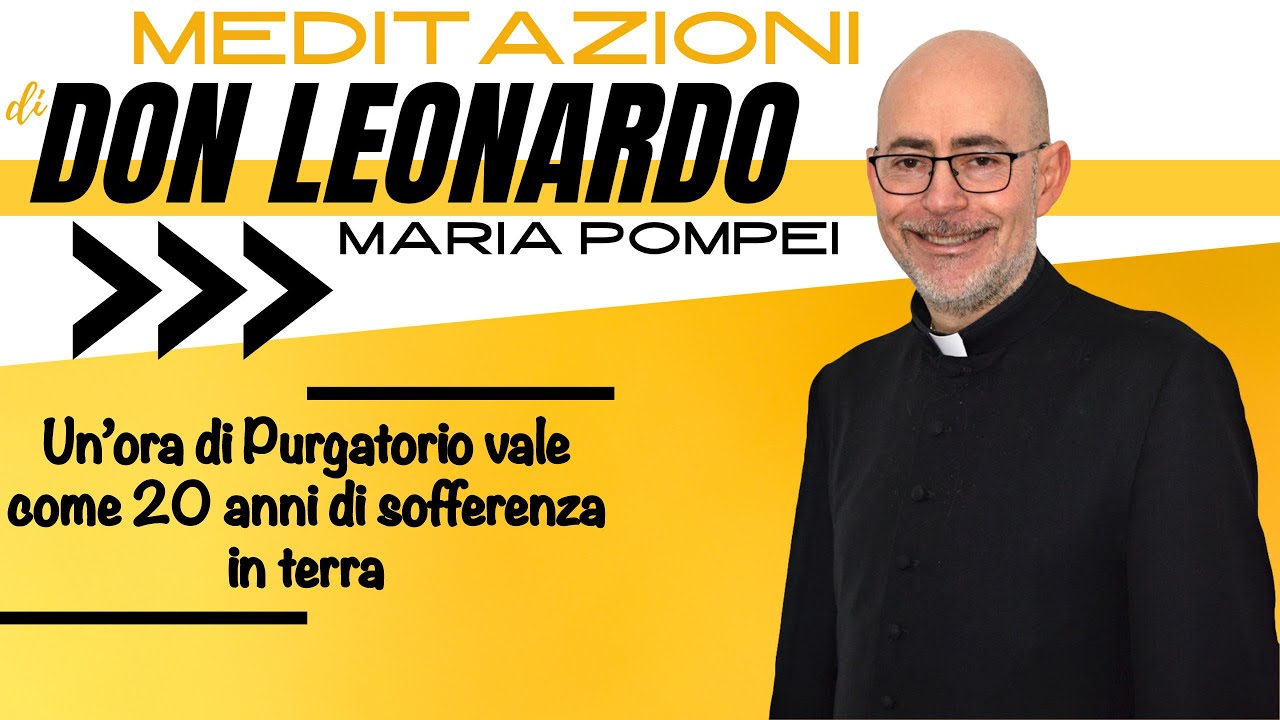 Un’ora di Purgatorio vale come 20 anni di sofferenza in terra