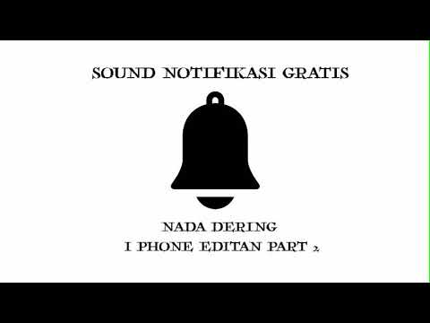 NADA DERING I PHONE EDITAN PART 2 - SOUND NOTIFIKASI GRATIS