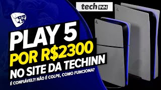Ps5 Por R2300 Reais No Site Da Techinn By Tradeinn É Confiável Não É Colpe, Como Funciona