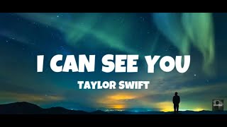 Taylor Swift - I Can See You (Taylor's Version) (Lyrics) | ZSMusicBeat
