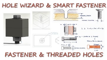 HOLE WIZARD and Smart Fastener - Fasteners and Threaded Holes in 11 Minutes!