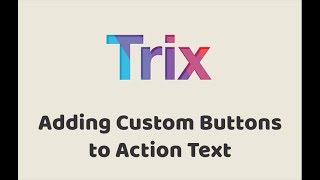 Episode #310 - Adding Custom Buttons to Action Text | Preview